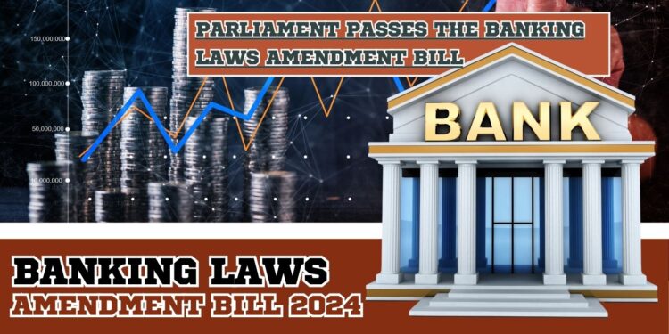 Banking Laws Amendment Bill 2024: Key Changes, Impacts, and Future of India’s Banking Sector Unveiled