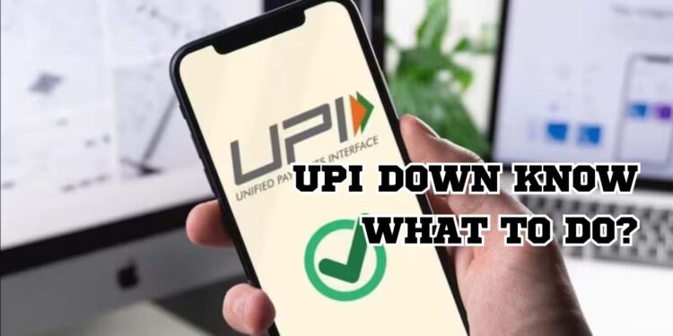 UPI is Down: What You Need to Know About the Outage on March 26, 2025